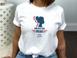 Hear Me Roar Vote 2024, Women's Political Tee
